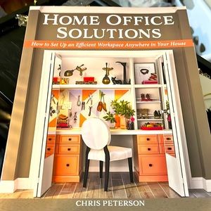 New large paperback book “HOME OFFICE SOLUTIONS” by Chris Peterson. 128 pages